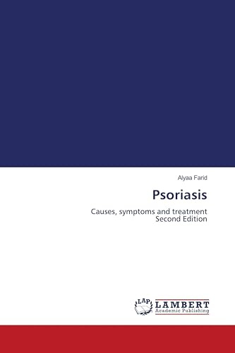 Psoriasis: Causes, symptoms and treatment Second Edition