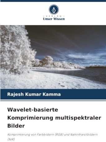 Wavelet-basierte Komprimierung multispektraler Bilder: Komprimierung von Farbbildern (RGB) und Nahinfrarotbildern (NIR)