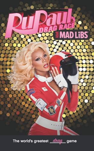 Rupaul's Drag Race Mad Libs (Adult Mad Libs)