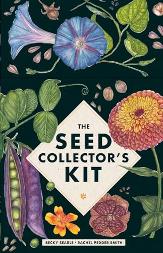 The Seed Collector's Kit: Plant Your Garden from Seed with 50 Informative Cards, Five Collection Envelopes, and a Practical Handbook
