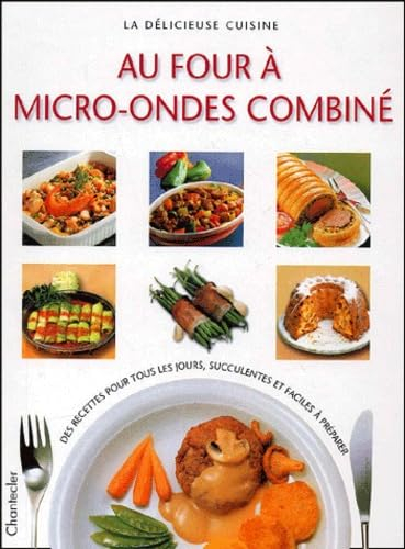 La Delicieuse Cuisine Au Four A Micro-Ondes Combine