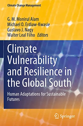 Climate Vulnerability and Resilience in the Global South: Human Adaptations for Sustainable Futures