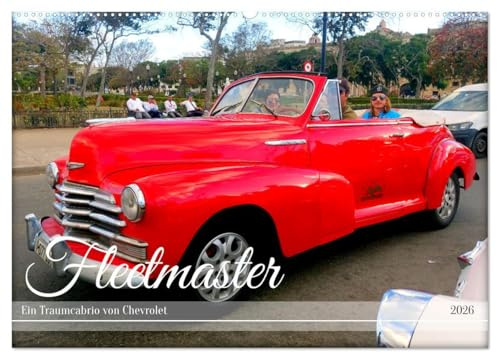 Fleetmaster - Ein Traumcabrio von Chevrolet (Wandkalender 2026 DIN A2 quer), CALVENDO Monatskalender: Der US-Oldtimer Chevrolet Fleetmaster in Kuba (CALVENDO Mobilitaet)