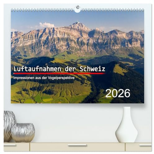 Luftaufnahmen der Schweiz (hochwertiger Premium Wandkalender 2026 DIN A2 quer), Kunstdruck in Hochglanz: Entdecken Sie die schönsten Ecken der Schweiz aus der Vogelperspektive. (CALVENDO Orte)