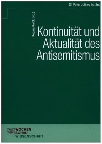 Kontinuität und Aktualität des Antisemitismus (Sir Peter Ustinov Institut)