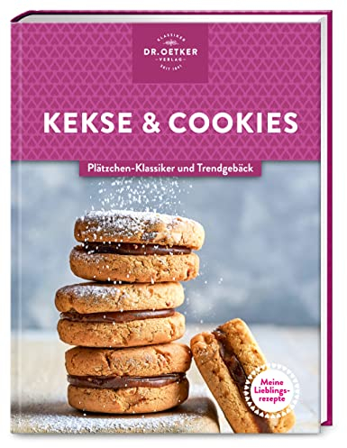 Meine Lieblingsrezepte: Kekse & Cookies: Plätzchen-Klassiker und Trendgebäck – Knusprige Nachereien für jeden Tag, besondere Anlässe oder Weihnachten. Einfach und schnell.