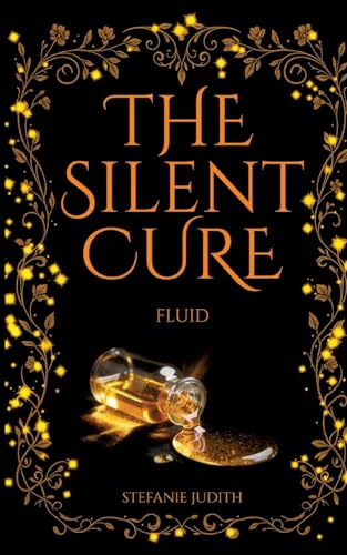The Silent Cure: Fluid (Zea-Stone-Reihe)