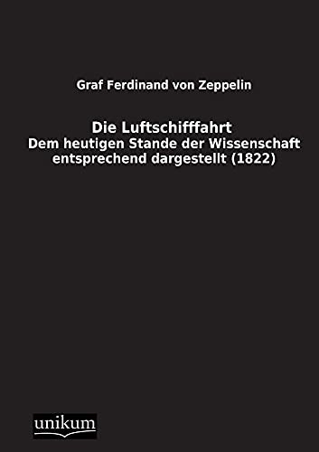 Die Luftschifffahrt: Dem heutigen Stande der Wissenschaft entsprechend dargestellt (1822)
