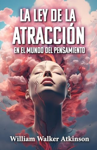 LA LEY DE LA ATRACCIÓN EN EL MUNDO DEL PENSAMIENTO