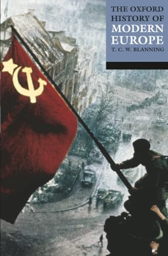 HISTORY MODERN EUROPE (Oxford History of Modern Europe)