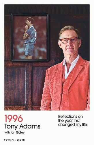 1996: Reflections on the year that changed my life (Football Shorts, Band 8)