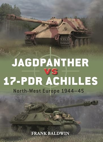 Jagdpanther vs 17-pdr Achilles: North-West Europe 1944–45: 143 (Duel)