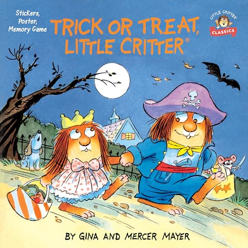 Trick or Treat, Little Critter: A Halloween Book for Kids and Toddlers (Pictureback)
