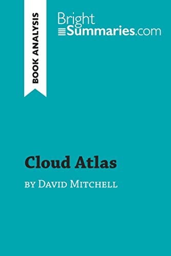Cloud Atlas by David Mitchell (Book Analysis): Detailed Summary, Analysis and Reading Guide (BrightSummaries.com)