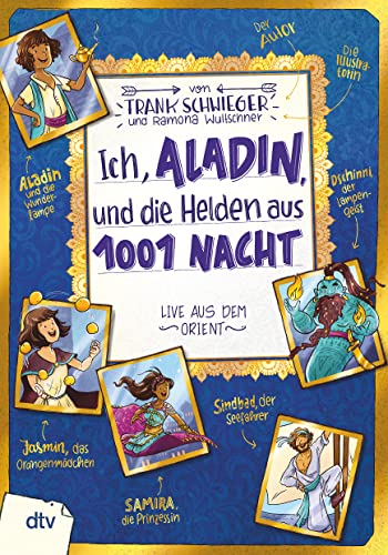 Ich, Aladin, und die Helden aus 1001 Nacht – Live aus dem Orient: Geschichte witzig und originell erzählt ab 10 (Geschichte(n) im Freundschaftsbuch-Serie, Band 8)