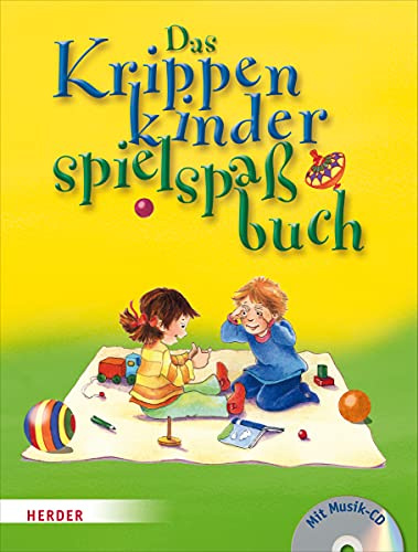 Das Krippenkinderspielspaßbuch: Mit Musik-CD