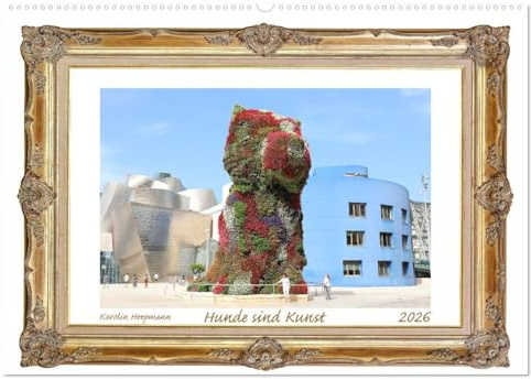 Hunde sind Kunst (Wandkalender 2026 DIN A2 quer), CALVENDO Monatskalender: Wunderschöne Hunde-Denkmäler (CALVENDO Tiere)