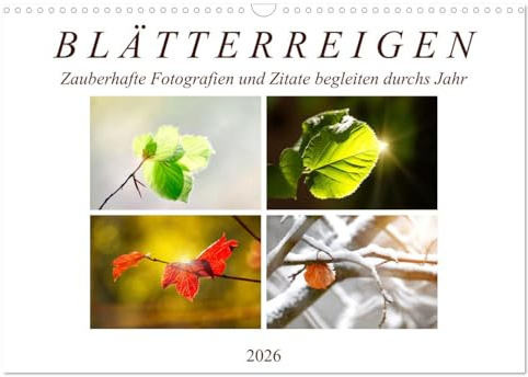 Blätterreigen (Wandkalender 2026 DIN A3 quer), CALVENDO Monatskalender: Ein Blatt, viele Blätter und immer ein Zitat (CALVENDO Natur)