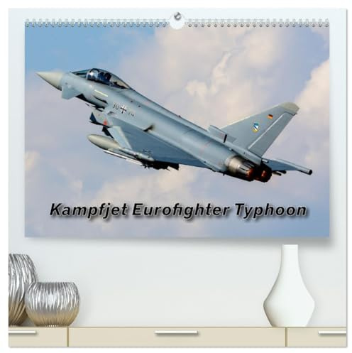 Kampfjet Eurofighter Typhoon (hochwertiger Premium Wandkalender 2026 DIN A2 quer), Kunstdruck in Hochglanz: Eurofighter Typhoon, das europäische Mehrzweckkampfflugzeug (CALVENDO Technologie)