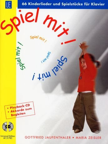 Spiel mit! + PLAY ALONG CD: 66 Kinderlieder und Spielstücke mit Playback CD. für Klavier und CD. Ausgabe mit CD.: 66 Kinderlieder und Spielstücke mit ... CD. Klavier und CD. Ausgabe inkl. Play-Along.
