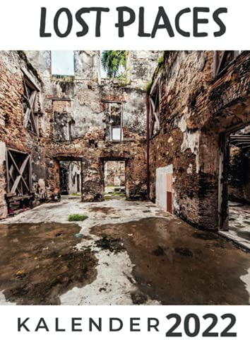 Lost Places: Kalender 2022