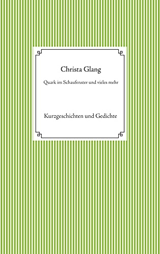 Quark im Schaufenster und vieles mehr