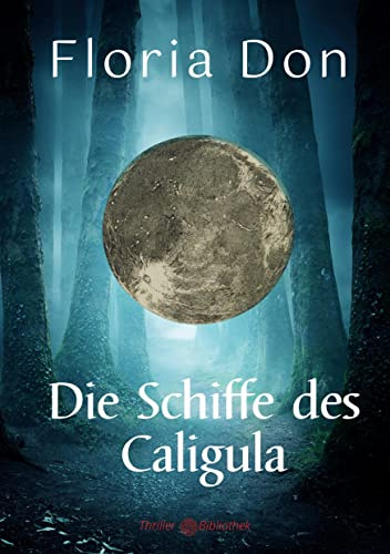 Die Schiffe des Caligula (Archäologie-Krimis)