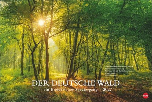 Der deutsche Wald - Ein literarischer Spaziergang Kalender 2027 - Ein literarischer Spaziergang: Inspirierende Fotos deutscher Wälder mit Zitaten bekannter Klassiker. Großer Wandkalender 2027.