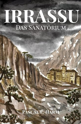 Irrassu: Das Sanatorium