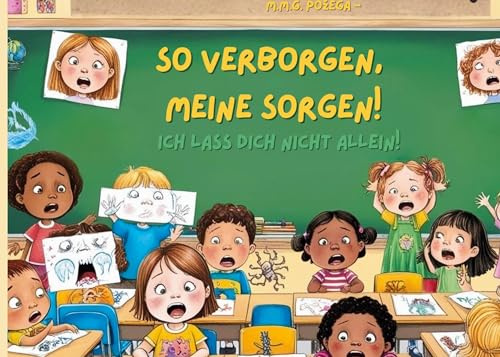 So verborgen, meine Sorgen!: Ich lass dich nicht allein!