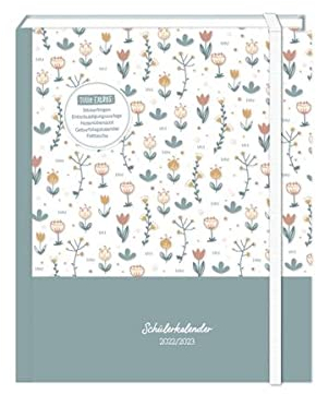Schülerkalender 2022/2023 Blumen: Terminplaner Hardcover