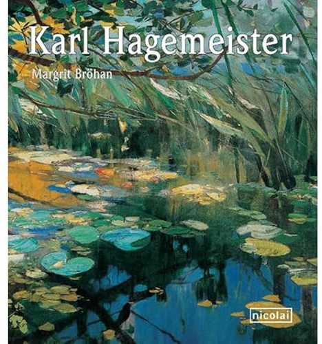 Karl Hagemeister: Gemälde, Pastelle, Zeichnungen. Katalog zur Ausstellung im Bröhan-Museum, Berlin. Mit e. Beitr. v. Balthasar Otto