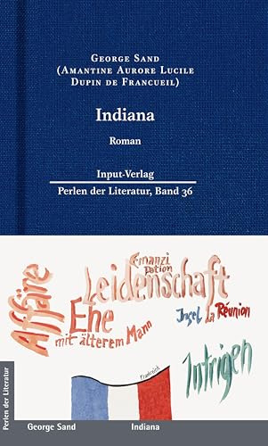 Indiana (Perlen der Literatur: Europäische wiederveröffentlichte Titel des 19. oder 20. Jahrhunderts)