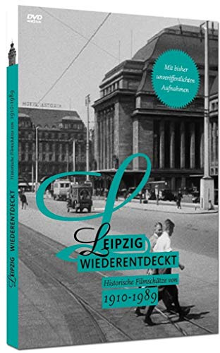 Leipzig Wiederentdeckt: Historische Filmschätze von 1910 - 1989