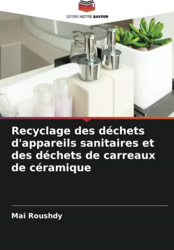 Recyclage des déchets d'appareils sanitaires et des déchets de carreaux de céramique