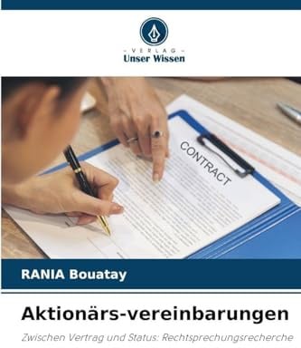Aktionärs-vereinbarungen: Zwischen Vertrag und Status: Rechtsprechungsrecherche