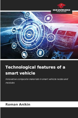 Technological features of a smart vehicle: Innovative composite materials in smart vehicle nodes and modules