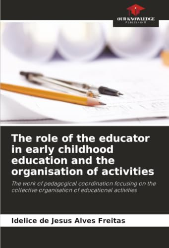 The role of the educator in early childhood education and the organisation of activities: The work of pedagogical coordination focusing on the collective organisation of educational activities