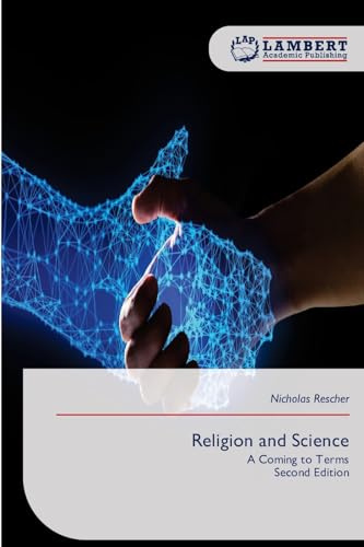 Religion and Science: A Coming to TermsSecond Edition
