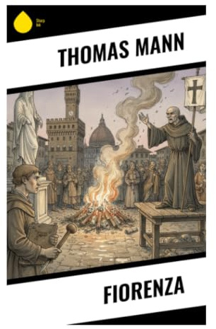 Fiorenza: Renaissance-Drama um Savonarola, Medici-Herrschaft und den Konflikt zwischen Kunst, Moral und Macht
