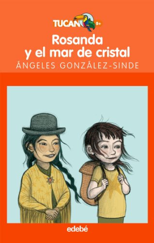 ROSANDA Y EL MAR DE CRISTAL: 47 (TUCÁN +8)