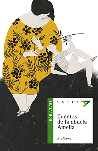 Cuentos de la abuela Amelia: 74 (Ala Delta - Serie verde)