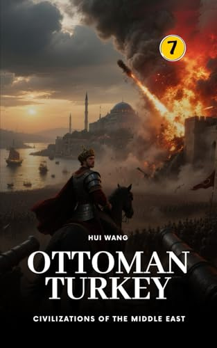 Ottoman Turkey: Civilizations of the Middle East: PART ONE