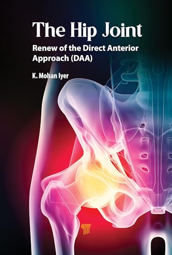 The Hip Joint: Renew of the Direct Anterior Approach (DAA)