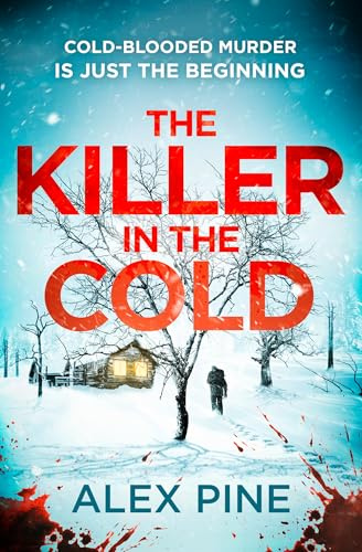 The Killer in the Cold: Uncover the chilling NEW thriller you need: Book 5 (DI James Walker series)