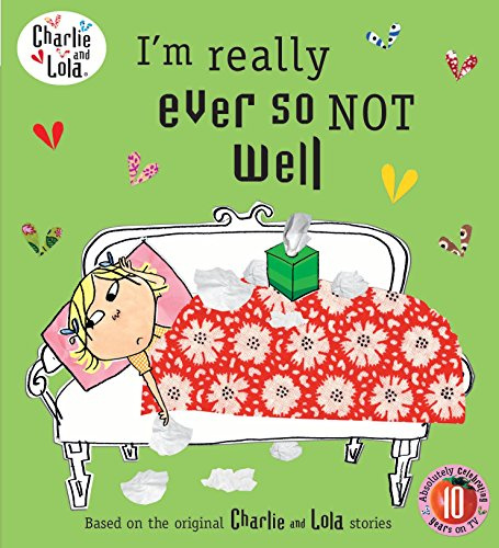 I'm Really Ever So Not Well. Characters Created by Lauren Child