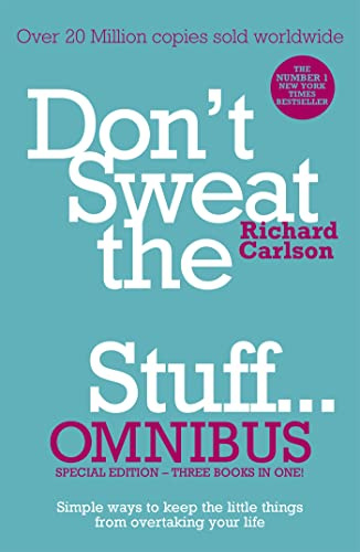 Don't Sweat the Small Stuff... Omnibus: Comprises of DonaEURO (TM) t Sweat the Small Stuff, Don't Sweat the Small Stuff at Work, Don't Sweat the Small Stuff about Money [Paperback] Jay Hunt,Richard Carlson Richard Carlson