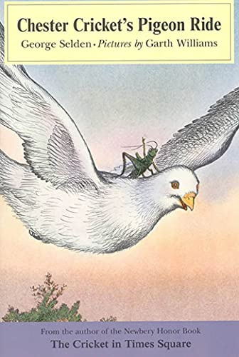 Chester Cricket's Pigeon Ride (Chester Cricket and His Friends, 4)