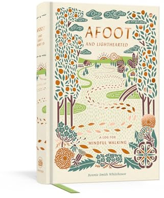 Afoot and Lighthearted: A Journal for Mindful Walking