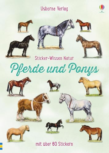 Sticker-Wissen Natur: Pferde und Ponys: mit über 60 Stickern (Sticker-Wissen-Natur-Reihe)